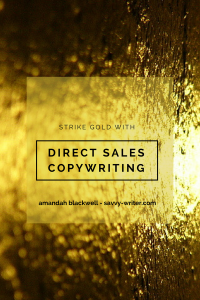 Learn How to Strike Gold with Direct Sales Copywriting from Amandah Blackwell-Savvy-Writer.