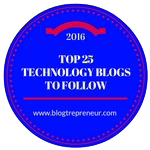 2016 Blogtrepreneur Top 25 Technology Blogs to Follow